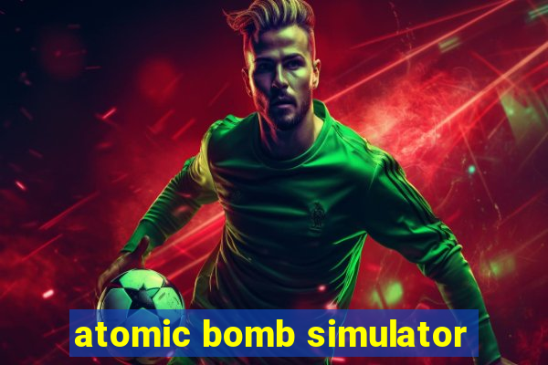 atomic bomb simulator